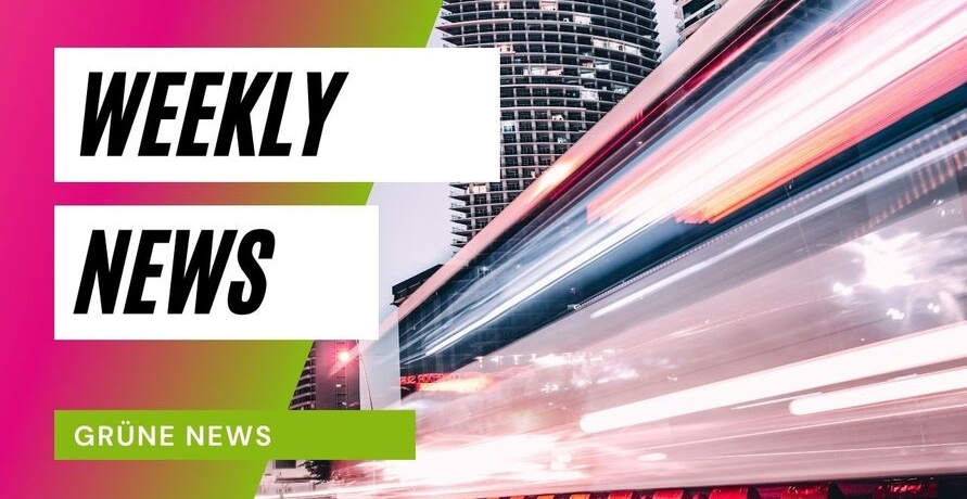 Die Grünen News & Tipps der Woche